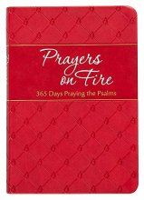 Cover art for Prayers on Fire: 365 Days Praying the Psalms (The Passion Translation, Imitation Leather) – Daily Prayers Inspired by the Book of Psalms, Perfect Gift for Confirmation, Christmas, and More