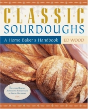Cover art for Classic Sourdoughs: A Home Baker's Handbook