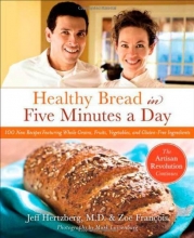 Cover art for Healthy Bread in Five Minutes a Day: 100 New Recipes Featuring Whole Grains, Fruits, Vegetables, and Gluten-Free Ingredients