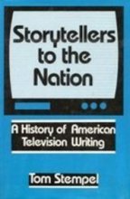 Cover art for Storytellers to the Nation: A History of American Television Writing