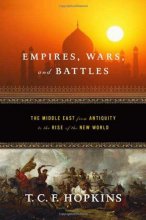 Cover art for Empires, Wars, and Battles: The Middle East from Antiquity to the Rise of the New World