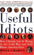 Cover art for Useful Idiots: How Liberals Got It Wrong in the Cold War and Still Blame America First