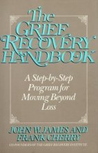 Cover art for The grief recovery handbook: A step-by-step program for moving beyond loss
