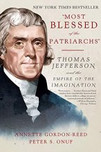 Cover art for "Most Blessed of the Patriarchs": Thomas Jefferson and the Empire of the Imagination