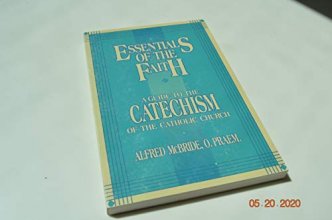 Cover art for Essentials of the Faith: A Guide to the Catechism of the Catholic Church