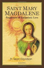 Cover art for Saint Mary Magdalene: Prophetess of Eucharistic Love