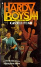 Cover art for CASTLE FEAR (HARDY BOYS CASE FILE 44) (Hardy Boys Casefiles)