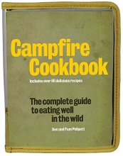 Cover art for Campfire Cookbook: The Complete Guide to Eating Well in the Wild
