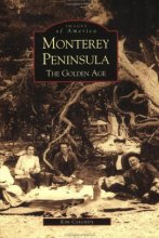 Cover art for Monterey Peninsula: The Golden Age (CA) (Images of America)