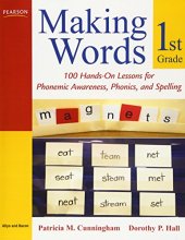 Cover art for Making Words First Grade: 100 Hands-On Lessons for Phonemic Awareness, Phonics and Spelling