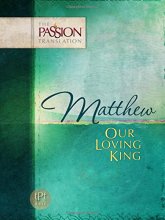 Cover art for Matthew: Our Loving King (The Passion Translation)