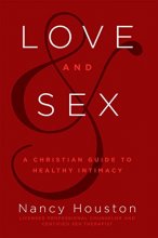 Cover art for Love & Sex: A Christian Guide to Healthy Intimacy