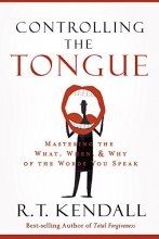 Cover art for Controlling the Tongue: Mastering the What, When, and Why of the Words You Speak