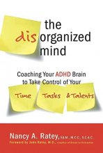 Cover art for Disorganized Mind: Coaching Your ADHD Brain to Take Control of Your Time, Tasks, and Talents
