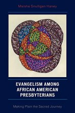 Cover art for Evangelism among African American Presbyterians: Making Plain the Sacred Journey