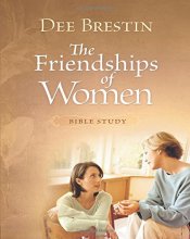Cover art for Friendships of Women Bible Study (Dee Brestin's Series)