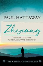 Cover art for ZHEJIANG (book 3): Inside the Greatest Christian Revival in History (The China Chronicles)