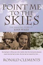 Cover art for Point Me to The Skies: The amazing story of Joan Wales