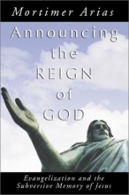 Cover art for Announcing the Reign of God: Evangelization and the Subversive Memory of Jesus