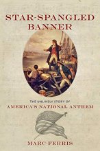 Cover art for Star-Spangled Banner: The Unlikely Story of America's National Anthem