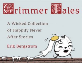 Cover art for Grimmer Tales: A Wicked Collection of Happily Never After Stories