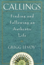 Cover art for Callings: Finding and Following an Authentic Life