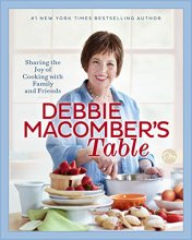 Cover art for Debbie Macomber's Table: Sharing the Joy of Cooking with Family and Friends: A Cookbook