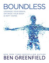 Cover art for Boundless: Upgrade Your Brain, Optimize Your Body & Defy Aging