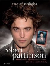 Cover art for Robert Pattinson: True Love Never Dies - Star of Twilight