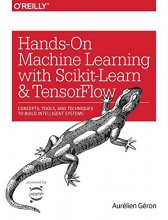 Cover art for Hands-On Machine Learning with Scikit-Learn and TensorFlow: Concepts, Tools, and Techniques to Build Intelligent Systems
