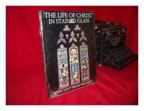 Cover art for Life of Christ in Stained Glass