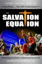 Cover art for The Salvation Equation: Everything Involved In Obtaining Eternal Life