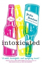 Cover art for Intoxicated: A Novel