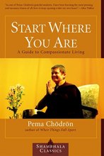 Cover art for Start Where You Are: A Guide to Compassionate Living (Shambhala Classics)