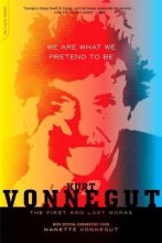 Cover art for We Are What We Pretend To Be: The First and Last Works