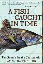 Cover art for A Fish Caught in Time: The Search for the Coelacanth