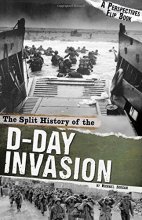 Cover art for The Split History of the D-Day Invasion: A Perspectives Flip Book (Perspectives Flip Books: Famous Battles)