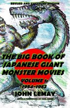 Cover art for The Big Book of Japanese Giant Monster Movies Vol. 1: 1954-1982: Revised and Expanded 2nd Edition