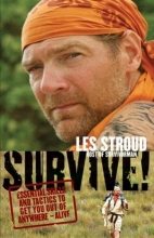 Cover art for Survive!: Essential Skills and Tactics to Get You Out of Anywhere - Alive