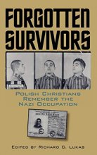 Cover art for Forgotten Survivors: Polish Christians Remember the Nazi Occupation (Modern War Studies (Hardcover))