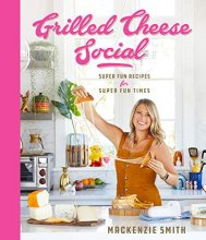 Cover art for Grilled Cheese Social - Super Fun Recipes for Super Fun Times