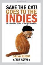 Cover art for Save the Cat!® Goes to the Indies: The Screenwriters Guide to 50 Films from the Masters