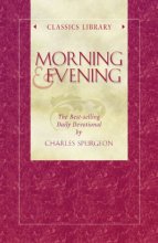Cover art for Morning and Evening (Classics Library (Barbour Bargain))