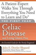 Cover art for The First Year: Celiac Disease and Living Gluten-Free: An Essential Guide for the Newly Diagnosed