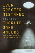 Cover art for Even Greater Mistakes: Stories