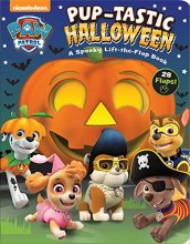 Cover art for Nickelodeon PAW Patrol: Pup-tastic Halloween: A Spooky Lift-the-Flap Book