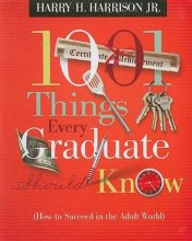 Cover art for 1001 Things Every Graduate Should Know: How to Succeed in the Adult World