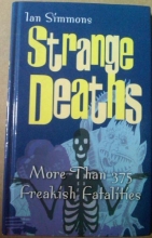 Cover art for Strange deaths: More than 375 freakish fatalites
