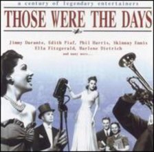 Cover art for Those Were the Days: A Century of Legendary Entertainers!