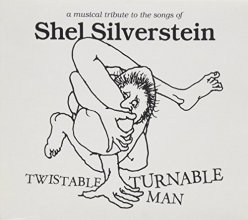 Cover art for Twistable Turnable Man: A Musical Tribute to Shel Silverstein (Special Edition with Bonus Track)